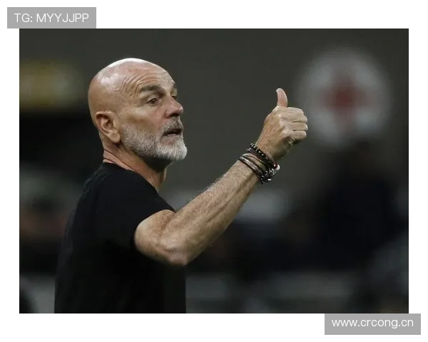 米兰主帅皮奥利战术风格解析：注重攻守平衡与快速转换